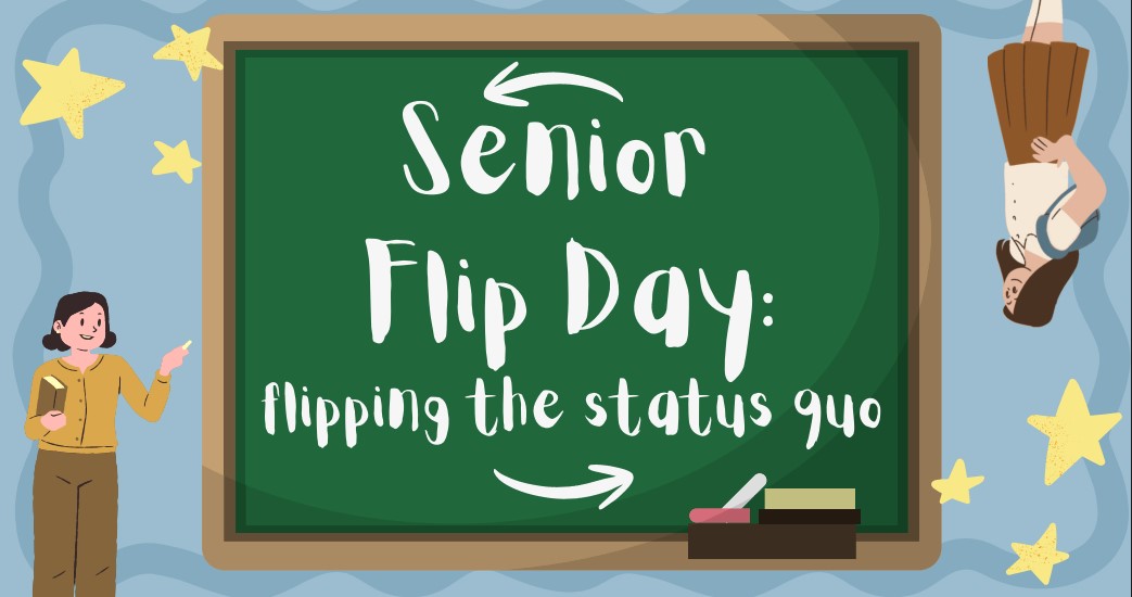 Senior Flip Day: Flipping the Status Quo